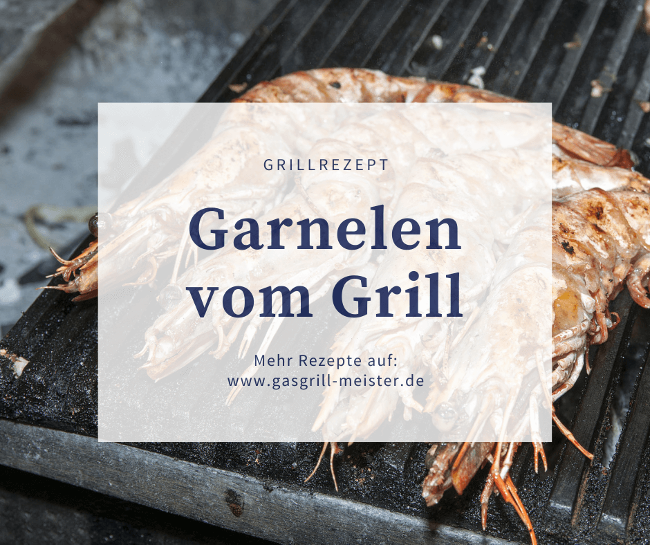 Garnelen vom Grill: So gelingt es dir